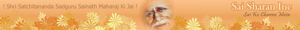 ! Shri Satchitananda Sadguru Sainath Maharaj Ki Jai !